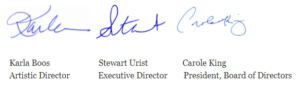 Signatures of Karla Boos, Artistic Director, Stewart Urist, Executive Director, and Carole King, Board President