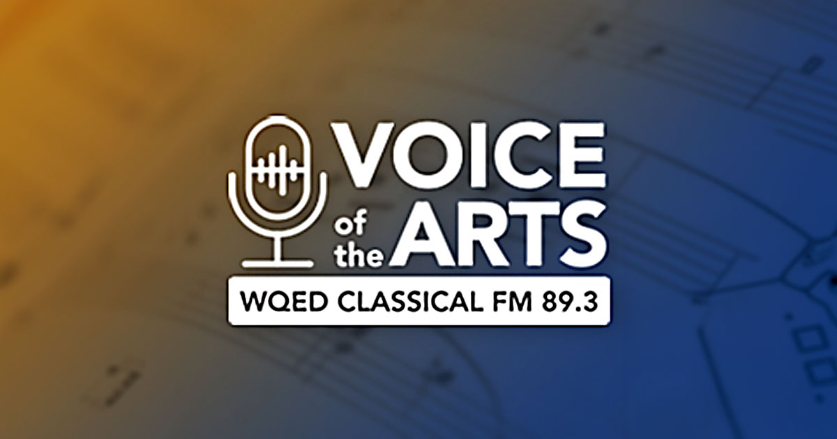 Voice of the Arts. WQED Classical FM 89.3